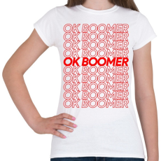 PRINTFASHION ok boomer - Női póló - Fehér