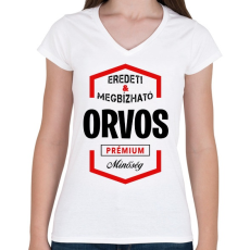 PRINTFASHION Orvos prémium minőség - Női V-nyakú póló - Fehér