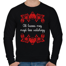 PRINTFASHION Ott bassza meg, majd lesz valahogy - Férfi pulóver - Fekete