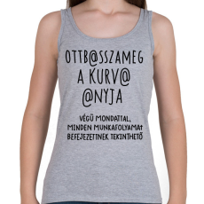 PRINTFASHION Ott basszameg a kurva anyja! - Női atléta - Sport szürke