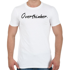 PRINTFASHION Overthinker. - Férfi póló - Fehér férfi póló