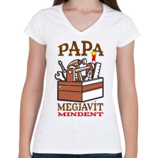 PRINTFASHION Papa megjavít mindent - Női V-nyakú póló - Fehér