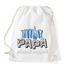 PRINTFASHION Papa mindent magjavít - Sportzsák, Tornazsák - Fehér tornazsák