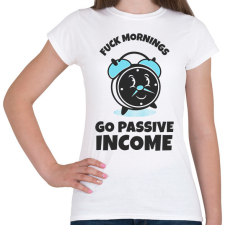 PRINTFASHION PASSZÍV JÖVEDELEM - Női póló - Fehér női póló