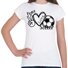 PRINTFASHION Peace love soccer 2 - Női póló - Fehér női póló