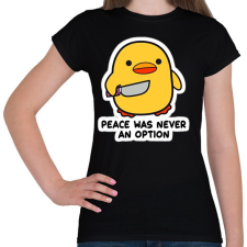 PRINTFASHION Peace was never an option - Női póló - Fekete női póló