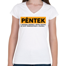 PRINTFASHION Péntek - Pálinka - Női V-nyakú póló - Fehér