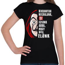 PRINTFASHION pénzrablás igyunk póló fehér - Női póló - Fekete női póló