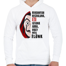 PRINTFASHION pénzrablás igyunk póló - Férfi kapucnis pulóver - Fehér