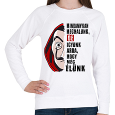 PRINTFASHION pénzrablás igyunk póló - Női pulóver - Fehér