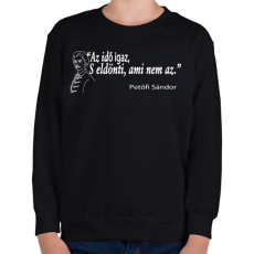 PRINTFASHION Petőfi gondolata az időről - Gyerek pulóver - Fekete