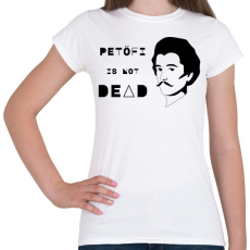 PRINTFASHION Petőfi nem halott - Női póló - Fehér