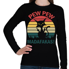 PRINTFASHION Pew pew madafakas cica - Női hosszú ujjú póló - Fekete női póló