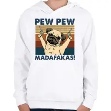PRINTFASHION Pew Pew Madafakas mopsz - Gyerek kapucnis pulóver - Fehér gyerek pulóver, kardigán