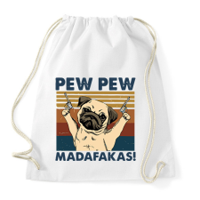 PRINTFASHION Pew Pew Madafakas mopsz - Sportzsák, Tornazsák - Fehér tornazsák