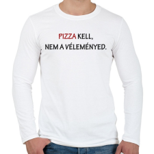 PRINTFASHION Pizza kell, nem a véleményed - Férfi hosszú ujjú póló - Fehér férfi póló