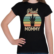 PRINTFASHION Plant Mommy - Női póló - Fekete női póló