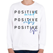 PRINTFASHION Positive mind Positive vibes Positive life - Gyerek pulóver - Fehér gyerek pulóver, kardigán