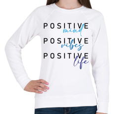 PRINTFASHION Positive mind Positive vibes Positive life - Női pulóver - Fehér