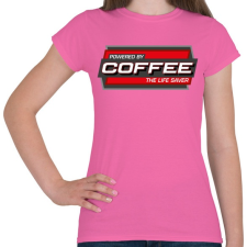 PRINTFASHION Powered by Coffee - Női póló - Rózsaszín női póló