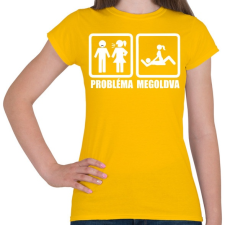 PRINTFASHION Probléma megoldva - Női póló - Sárga női póló