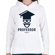 PRINTFASHION Professor - I did it - Női kapucnis pulóver - Fehér