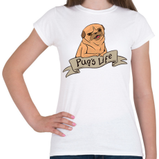 PRINTFASHION Pug's life - Női póló - Fehér