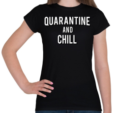 PRINTFASHION Quarantine and Chill - Női póló - Fekete
