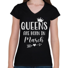 PRINTFASHION QUEENS are born in March - Női V-nyakú póló - Fekete