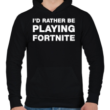 PRINTFASHION Rather Be Playing Fortnite - Férfi kapucnis pulóver - Fekete férfi pulóver, kardigán