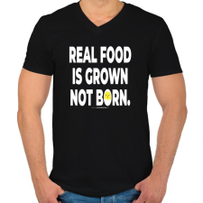 PRINTFASHION Real food is grown not born. - vegán aktivista grafika #1 - Férfi V-nyakú póló - Fekete férfi póló