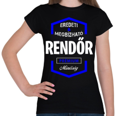 PRINTFASHION Rendőr prémium minőség - Női póló - Fekete