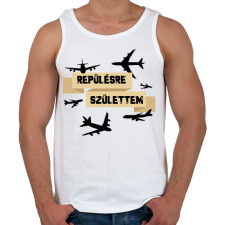 PRINTFASHION Repülésre születtem - Férfi atléta - Fehér atléta, trikó