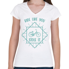 PRINTFASHION Ride like you stole it - Női V-nyakú póló - Fehér