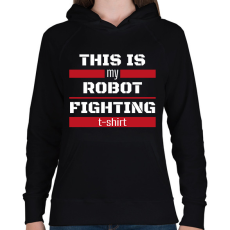 PRINTFASHION Robot fighting t-shirt - Női kapucnis pulóver - Fekete
