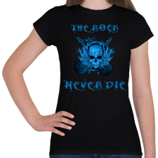 PRINTFASHION rock never die4 - Női póló - Fekete női póló