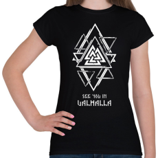 PRINTFASHION See you in Valhalla - Női póló - Fekete