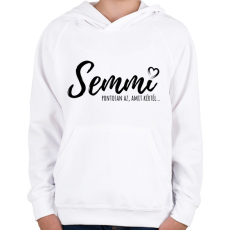 PRINTFASHION Semmi - Pontosan az, amit kértél - Gyerek kapucnis pulóver - Fehér