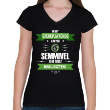 PRINTFASHION Semmivel sem tudsz megijeszteni - Női V-nyakú póló - Fekete női póló