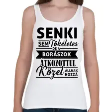 PRINTFASHION Senki sem tökéletes, de a borászok... - Női atléta - Fehér női trikó