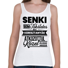 PRINTFASHION Senki sem tökéletes - Keresztanya - Női atléta - Fehér