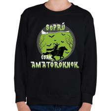 PRINTFASHION Seprű csak amatőröknek - Gyerek pulóver - Fekete gyerek pulóver, kardigán