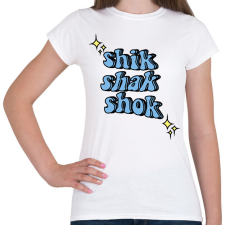 PRINTFASHION Shik Shak Shok - Női póló - Fehér női póló