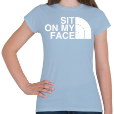 PRINTFASHION Sit on my face - Női póló - Világoskék