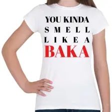 PRINTFASHION Smell like a BAKA - Női póló - Fehér női póló