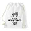 PRINTFASHION Sógor nem kérdez sógor önt - Sportzsák, Tornazsák - Fehér