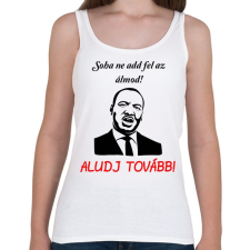 PRINTFASHION soha ne add fel az álmod - Női atléta - Fehér női trikó