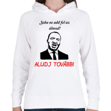 PRINTFASHION soha ne add fel az álmod - Női kapucnis pulóver - Fehér női pulóver, kardigán