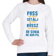 PRINTFASHION Soha ne add fel - Női pulóver - Fehér