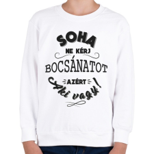 PRINTFASHION Soha ne kérj bocsánatot - Gyerek pulóver - Fehér gyerek pulóver, kardigán